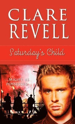 Clare Revell - Saturday's Child, Häftad