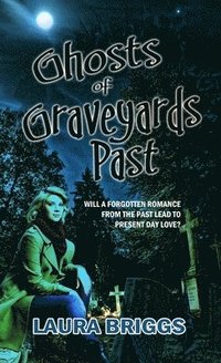 bokomslag Ghosts of Graveyards Past