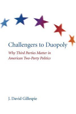 David J. Gillespie, J. David Gillespie, David J Gillespie, J David Gillespie - Challengers to Duopoly, Häftad