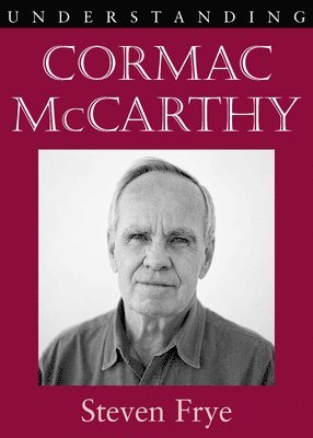 Understanding Cormac McCarthy 1