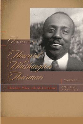 bokomslag The Papers of Howard Washington Thurman