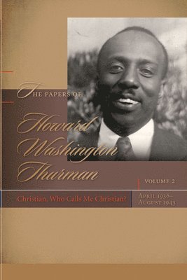 The Papers of Howard Washington Thurman 1