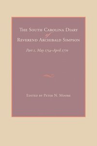 bokomslag South Carolina Diary of Reverend Archibald Simpson