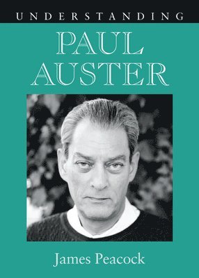 James Peacock - Understanding Paul Auster, Häftad
