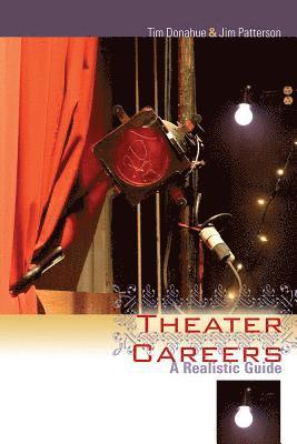 Tim Donohue, Jim Patterson, Tim Donahue - Theater Careers, Inbunden