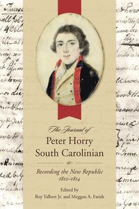 bokomslag The Journal of Peter Horry, South Carolinian