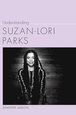 Understanding Suzan-Lori Parks 1