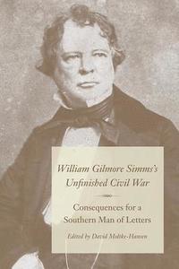 bokomslag William Gilmore Simms's Unfinished Civil War