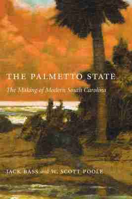 Jack Bass, W. Scott Poole - Palmetto State, Häftad