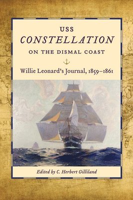 USS Constellation&quot; on the Dismal Coast 1