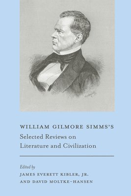 bokomslag William Gilmore Simms's Selected Reviews on Literature and Civilization