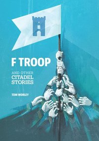 bokomslag F Troop and Other Citadel Stories