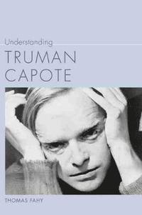 bokomslag Understanding Truman Capote