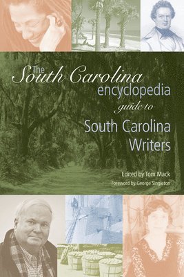 Tom Mack - South Carolina Encyclopedia Guide to South Carolina Writers, Häftad