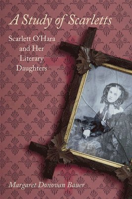 Margaret D. Bauer, Margaret D Bauer - Study of Scarletts, Inbunden