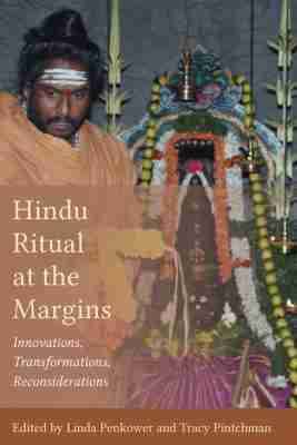 Linda Penkower, Tracy Pintchman - Hindu Ritual at the Margins, Inbunden