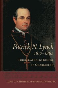 bokomslag Patrick N. Lynch, 18171882