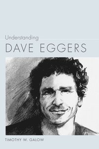 bokomslag Understanding Dave Eggers