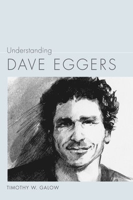 Understanding Dave Eggers 1
