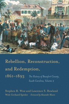Rebellion, Reconstruction, and Redemption, 1861–1893