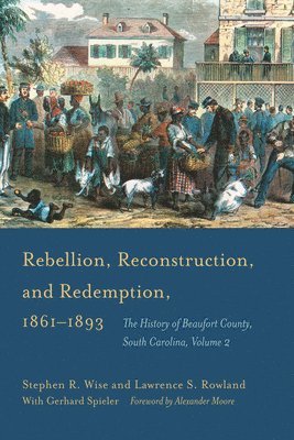 Rebellion, Reconstruction, and Redemption, 18611893 1