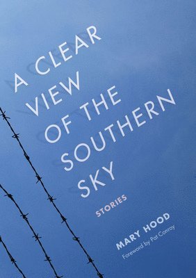 Mary Hood - Clear View of the Southern Sky, Inbunden