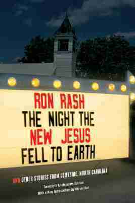 Ron Rash - Night the New Jesus Fell to Earth, Häftad