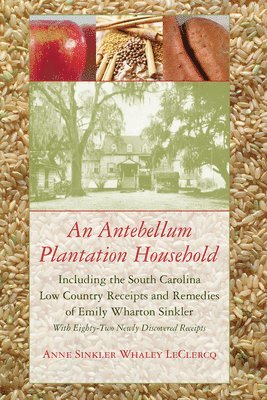 Anne Sinkler Whaley LeClercq - Antebellum Plantation Household, Häftad
