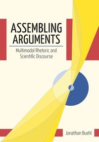 bokomslag Assembling Arguments