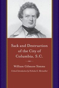 bokomslag Sack and Destruction of the City of Columbia, S.C.