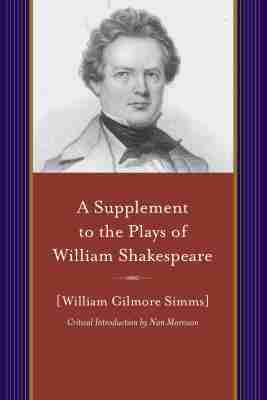 William Gilmore Simms - Supplement to the Plays of William Shakespeare, Häftad
