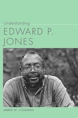 bokomslag Understanding Edward P. Jones