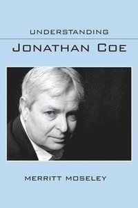 bokomslag Understanding Jonathan Coe