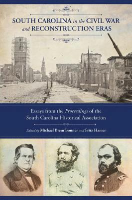 South Carolina in the Civil War and Reconstruction Eras 1