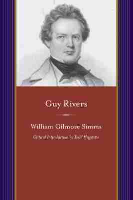 William Gilmore Simms - Guy Rivers, Häftad