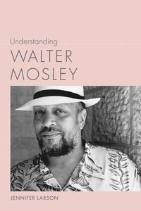 bokomslag Understanding Walter Mosley