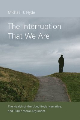 bokomslag The Interruption That We Are