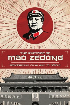 bokomslag The Rhetoric of Mao Zedong