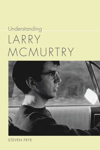 bokomslag Understanding Larry McMurtry
