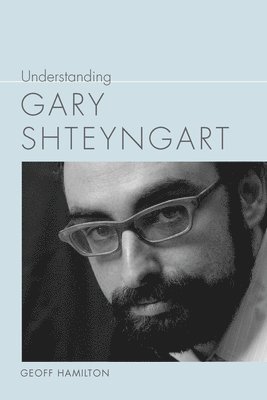 bokomslag Understanding Gary Shteyngart
