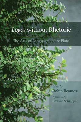 Robin Reames - Logos without Rhetoric, Inbunden