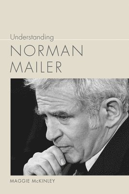 bokomslag Understanding Norman Mailer