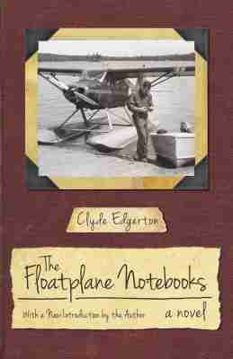Clyde Edgerton - Floatplane Notebooks, Häftad