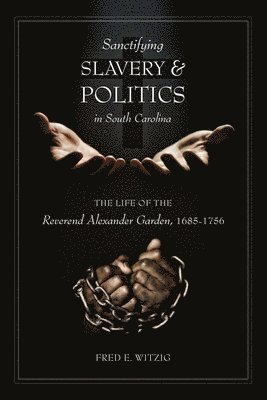 Sanctifying Slavery and Politics in South Carolina 1