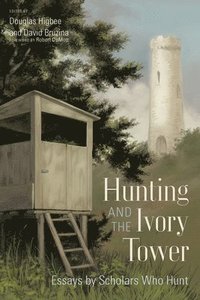bokomslag Hunting and the Ivory Tower