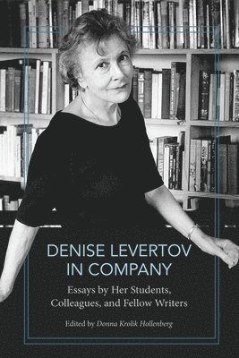 Donna Krolik Hollenberg - Denise Levertov in Company, Inbunden