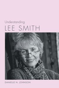 bokomslag Understanding Lee Smith