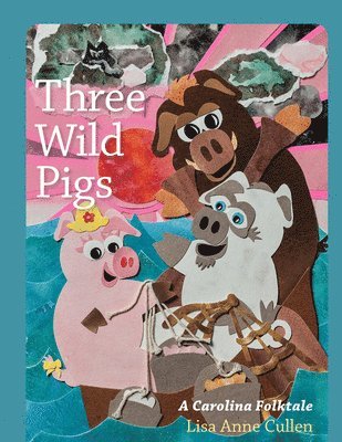 bokomslag Three Wild Pigs