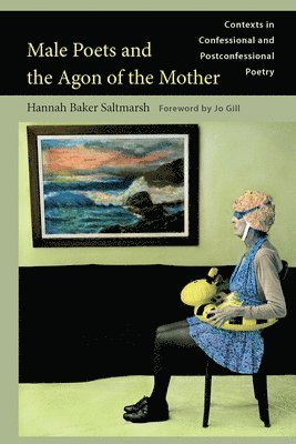 Male Poets and the Agon of the Mother 1