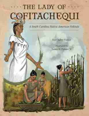 Kate Salley Palmer - Lady of Cofitachequi, Inbunden
